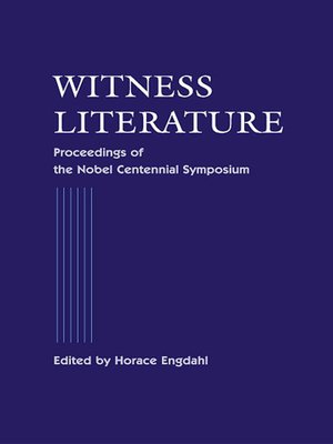 cover image of Witness Literature--Proceedings of the Nobel Contennial Symposium